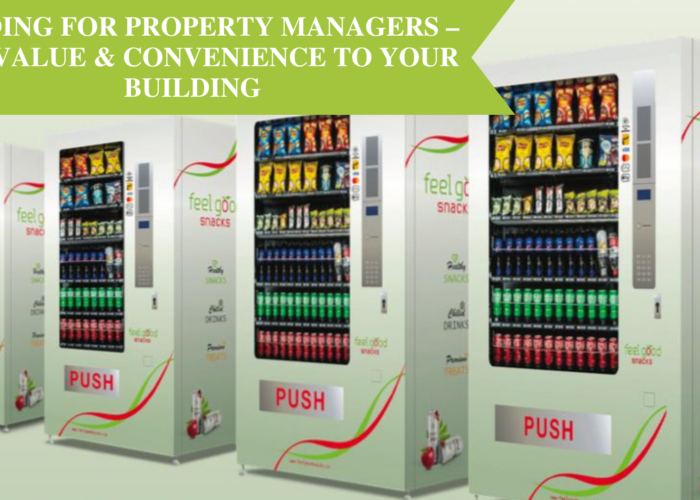 Vending for Property Managers – Add Value & Convenience to Your Building