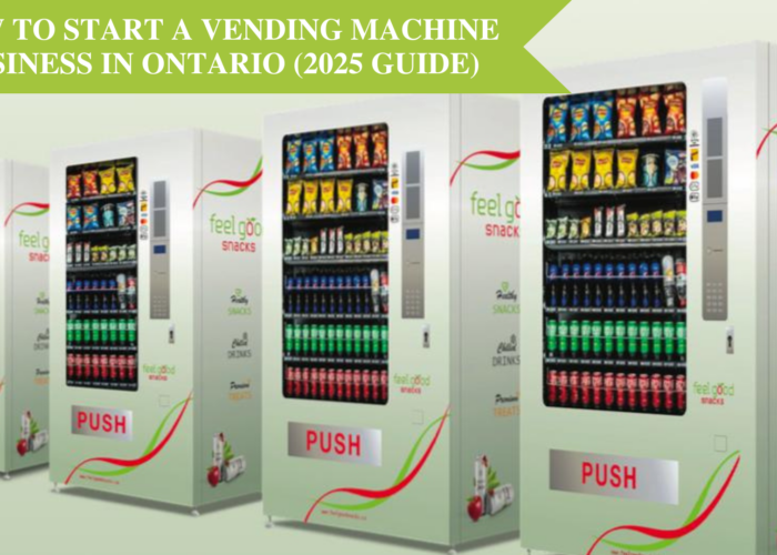 How to Start a Vending Machine Business in Ontario (2025 Guide)